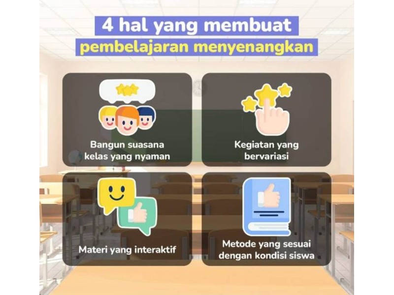 GURU WAJIB TAHU! 4 HAL YANG MEMBUAT PEMBELAJARAN MENYENANGKAN ( oleh NURIL MUKHLIFIDA, S.Ag.)